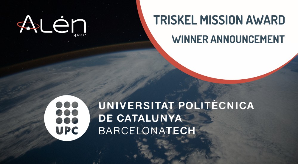 The Universitat Politècnica de Catalunya (UPC) wins the TRISKEL Mission Award from Alén Space 